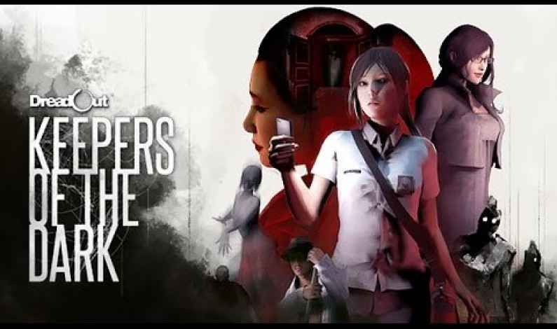 《DreadOut:Keepers of The Dark》恐怖Game Fans必入 《DreadOut:Keepers of The Dark》恐怖Game Fans必入