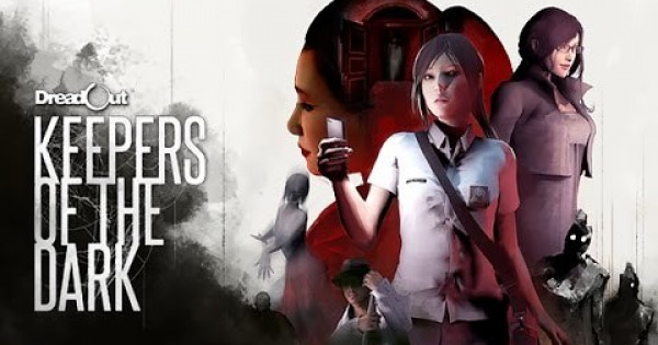 《DreadOut:Keepers of The Dark》恐怖Game Fans必入 《DreadOut:Keepers of The Dark》恐怖Game Fans必入