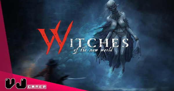 【遊戲新聞】中世紀獵巫主題類魂系遊戲登場《Witches of the New World》根據歷史事件改篇的奇幻故事 【遊戲新聞】中世紀獵巫主題類魂系遊戲登場《Witches of the New World》根據歷史事件改篇的奇幻故事