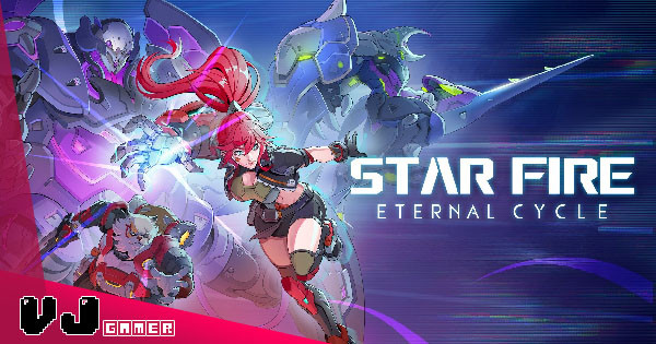 【遊戲感想】《Star Fire: Eternal Cycle》橫向闖關肉鴿動作 主打爽度與行雲流水的動作極度好評中 【遊戲感想】《Star Fire: Eternal Cycle》橫向闖關肉鴿動作 主打爽度與行雲流水的動作極度好評中